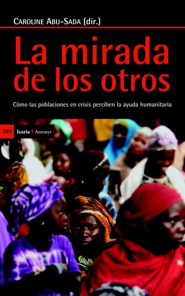 LA MIRADA DE LOS OTROS | 9788498885170 | ABU-SADA, CAROLINE | Galatea Llibres | Llibreria online de Reus, Tarragona | Comprar llibres en català i castellà online