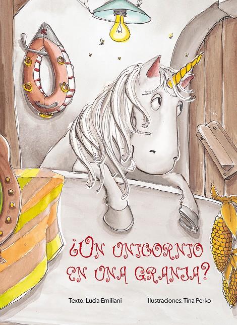 ¿UN UNICORNIO EN UNA GRANJA? | 9788416648061 | EMILIANI, LUCIA/PERKO, TINA | Galatea Llibres | Llibreria online de Reus, Tarragona | Comprar llibres en català i castellà online