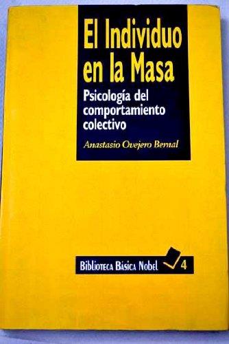 INDIVIDUO EN LA MASA, EL | 9788487531934 | OVEJERO BERNAL, ANASTASIO | Galatea Llibres | Llibreria online de Reus, Tarragona | Comprar llibres en català i castellà online