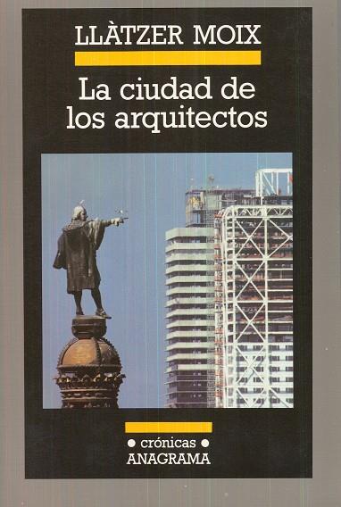 LA CIUDAD DE LOS ARQUITECTOS | 9788433925305 | MOIX, LLÀTZER | Galatea Llibres | Llibreria online de Reus, Tarragona | Comprar llibres en català i castellà online