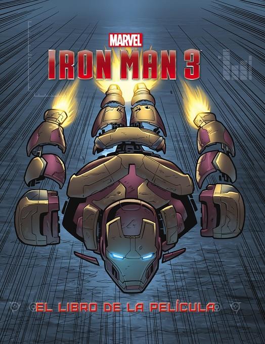 IRON MAN 3. EL LIBRO DE LA PELÍCULA | 9788415343493 | Galatea Llibres | Llibreria online de Reus, Tarragona | Comprar llibres en català i castellà online