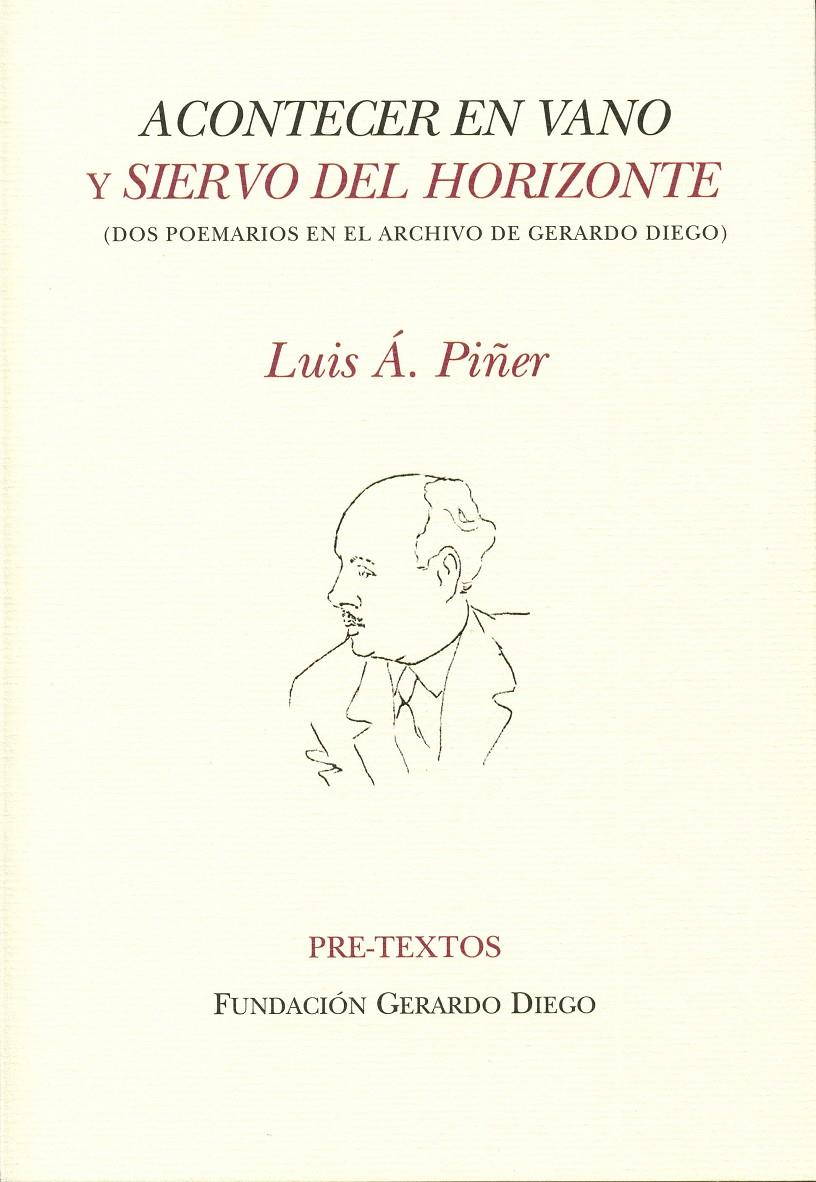 ACONTECER EN VANO Y SIERVO DEL HORIZONTE | 9788492913268 | ÁLVAREZ PIÑER, LUIS | Galatea Llibres | Llibreria online de Reus, Tarragona | Comprar llibres en català i castellà online