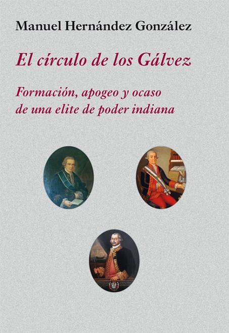 EL CÍRCULO DE LOS GÁLVEZ | 9788416335602 | HERNÁNDEZ GONZÁLEZ, MANUEL | Galatea Llibres | Llibreria online de Reus, Tarragona | Comprar llibres en català i castellà online