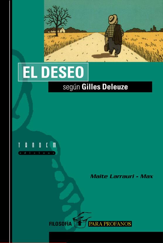 DESEO SEGUN GILLES DELEUZE | 9788481312546 | LARRAURI, MAITE ; MAX | Galatea Llibres | Llibreria online de Reus, Tarragona | Comprar llibres en català i castellà online