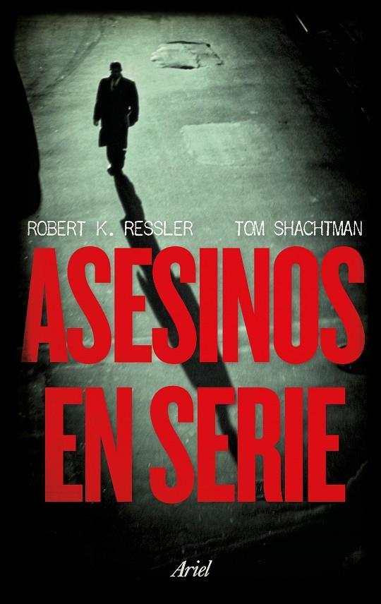 ASESINOS EN SERIE | 9788434427679 | RESSLER, ROBERT K./SHACHTMAN, TOM | Galatea Llibres | Llibreria online de Reus, Tarragona | Comprar llibres en català i castellà online