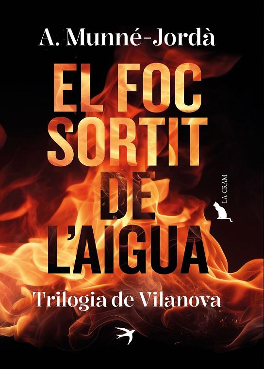 EL FOC SORTIT DE L'AIGUA. TRILOGIA DE VILANOVA | 9788419747587 | MUNNÉ-JORDÀ, ANTONI | Galatea Llibres | Librería online de Reus, Tarragona | Comprar libros en catalán y castellano online