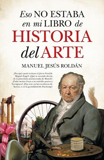 ESO NO ESTABA EN MI LIBRO DE HISTORIA DEL ARTE | 9788411317702 | ROLDÁN, MANUEL JESÚS | Galatea Llibres | Llibreria online de Reus, Tarragona | Comprar llibres en català i castellà online