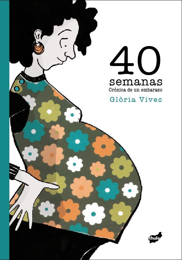 40 SEMANAS | 9788415357087 | VIVES, GLORIA | Galatea Llibres | Librería online de Reus, Tarragona | Comprar libros en catalán y castellano online