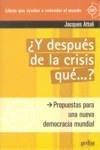 Y DESPUES DE LA CRISIS QUE...? | 9788497843614 | ATTALI, JACQUES | Galatea Llibres | Llibreria online de Reus, Tarragona | Comprar llibres en català i castellà online