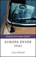 HISTORIA DE EUROPA DESDE 1945 | 9788484323082 | FULBROOK, MARY | Galatea Llibres | Llibreria online de Reus, Tarragona | Comprar llibres en català i castellà online