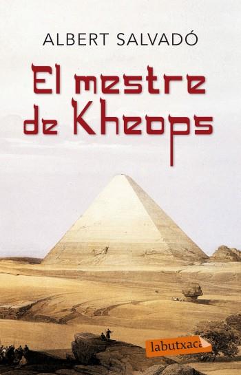 MESTRE DE KHEOPS, EL | 9788499303765 | SALVADÓ, ALBERT | Galatea Llibres | Llibreria online de Reus, Tarragona | Comprar llibres en català i castellà online