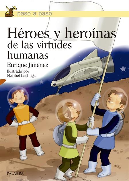 HÉROES Y HEROINAS DE LAS VIRTUDES HUMANAS | 9788498409291 | JIMÉNEZ, ENRIQUE | Galatea Llibres | Llibreria online de Reus, Tarragona | Comprar llibres en català i castellà online