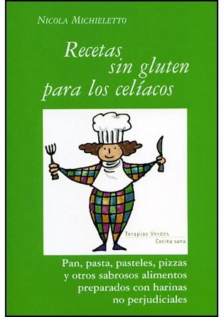 RECETAS SIN GLUTEN PARA CELIACOS | 9788496707252 | MICHIELETTO, NICOLA | Galatea Llibres | Llibreria online de Reus, Tarragona | Comprar llibres en català i castellà online