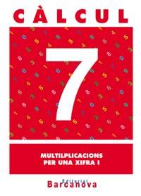 CALCUL 7. MULTIPLICACIONS PER UNA XIFRA I. PRIMARIA | 9788448914462 | PASTOR FERNANDEZ, ANDREA ,  [ET. AL.] | Galatea Llibres | Librería online de Reus, Tarragona | Comprar libros en catalán y castellano online