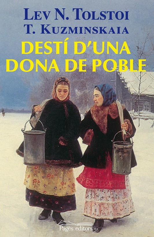 DESTI D'UNA DONA DE POBLE | 9788497799805 | TOLSTOÏ, LEV NIKOLAEVICH  / KUZMINSKAIA, TAT'IANA ANDREEVNA | Galatea Llibres | Librería online de Reus, Tarragona | Comprar libros en catalán y castellano online