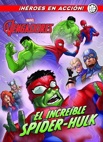 LOS VENGADORES. EL INCREíBLE SPIDER-HULK | 9788416914173 | Galatea Llibres | Llibreria online de Reus, Tarragona | Comprar llibres en català i castellà online