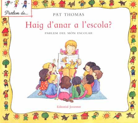 HAIG D'ANAR A L'ESCOLA? | 9788426136527 | THOMAS, PAT | Galatea Llibres | Llibreria online de Reus, Tarragona | Comprar llibres en català i castellà online