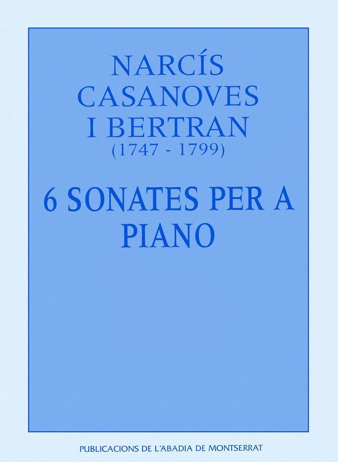 6 SONATES PER A PIANO | 9788478268351 | CASANOVES I BERTRAN, NARCIS | Galatea Llibres | Llibreria online de Reus, Tarragona | Comprar llibres en català i castellà online