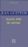 NUEVO ARTE DE PENSAR | 9788474905731 | GUITTON, JEAN | Galatea Llibres | Llibreria online de Reus, Tarragona | Comprar llibres en català i castellà online