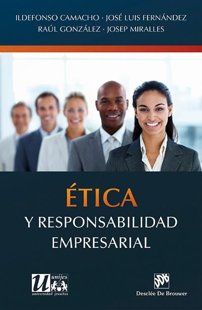 ÉTICA Y RESPONSABILIDAD EMPRESARIAL | 9788433026163 | CAMACHO LARAÑA, ILDEFONSO/FERNÁNDEZ FERNÁNDEZ, JOSÉ LUIS/GONZÁLEZ FABRE, RAÚL/MIRALLES MASSANÉS, JOS | Galatea Llibres | Llibreria online de Reus, Tarragona | Comprar llibres en català i castellà online