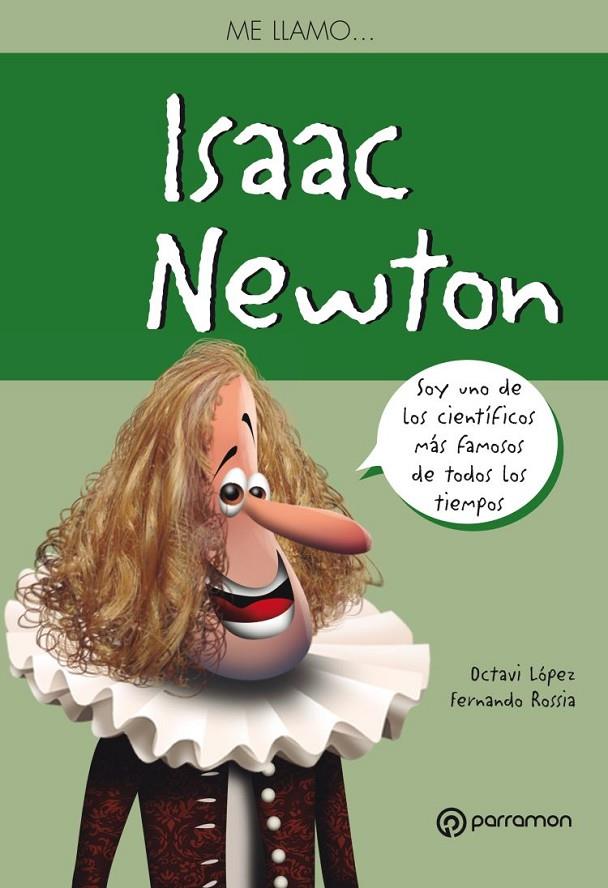 ME LLAMO ISAAC NEWTON | 9788434210523 | LÓPEZ, OCTAVI/ROSSIA, FERNANDO | Galatea Llibres | Librería online de Reus, Tarragona | Comprar libros en catalán y castellano online