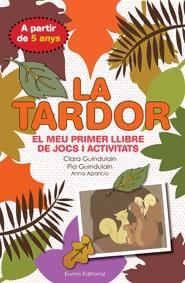 LA TARDOR. JOCS I ACTIVITATS | 9788497664875 | GUINDULAIN RIFA, CLARA/PIA GUINDULAIN RIFA | Galatea Llibres | Librería online de Reus, Tarragona | Comprar libros en catalán y castellano online