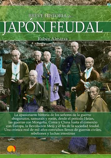 BREVE HISTORIA DEL JAPÓN FEUDAL | 9788499679556 | ALMARZA GONZÁLEZ, RUBÉN | Galatea Llibres | Llibreria online de Reus, Tarragona | Comprar llibres en català i castellà online