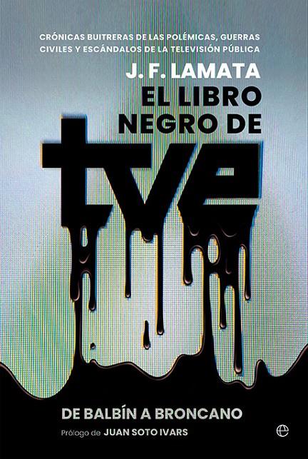 EL LIBRO NEGRO DE TVE | 9788413849614 | LAMATA, J. F. | Galatea Llibres | Llibreria online de Reus, Tarragona | Comprar llibres en català i castellà online