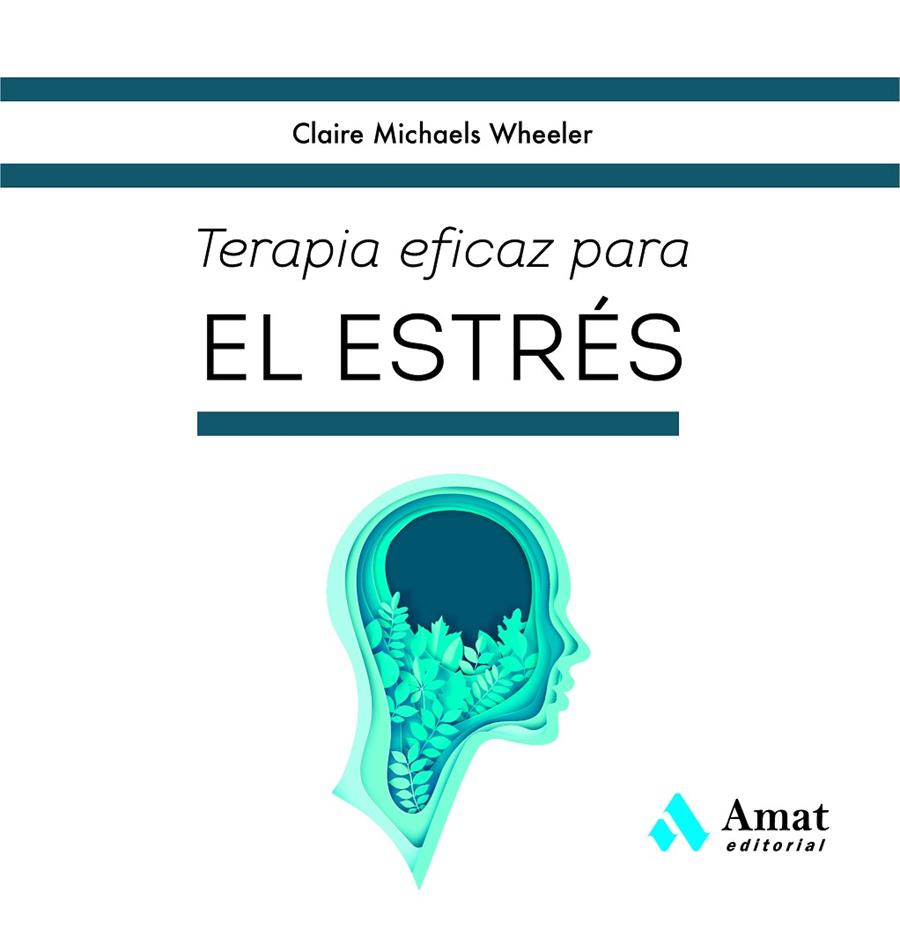 TERAPIA EFICAZ PARA EL ESTRÉS | 9788419341822 | WHEELER, CLAIRE | Galatea Llibres | Llibreria online de Reus, Tarragona | Comprar llibres en català i castellà online