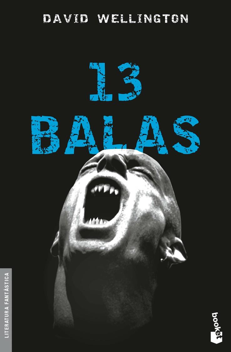 13 BALAS | 9788445078778 | WELLINGTON, DAVID | Galatea Llibres | Librería online de Reus, Tarragona | Comprar libros en catalán y castellano online