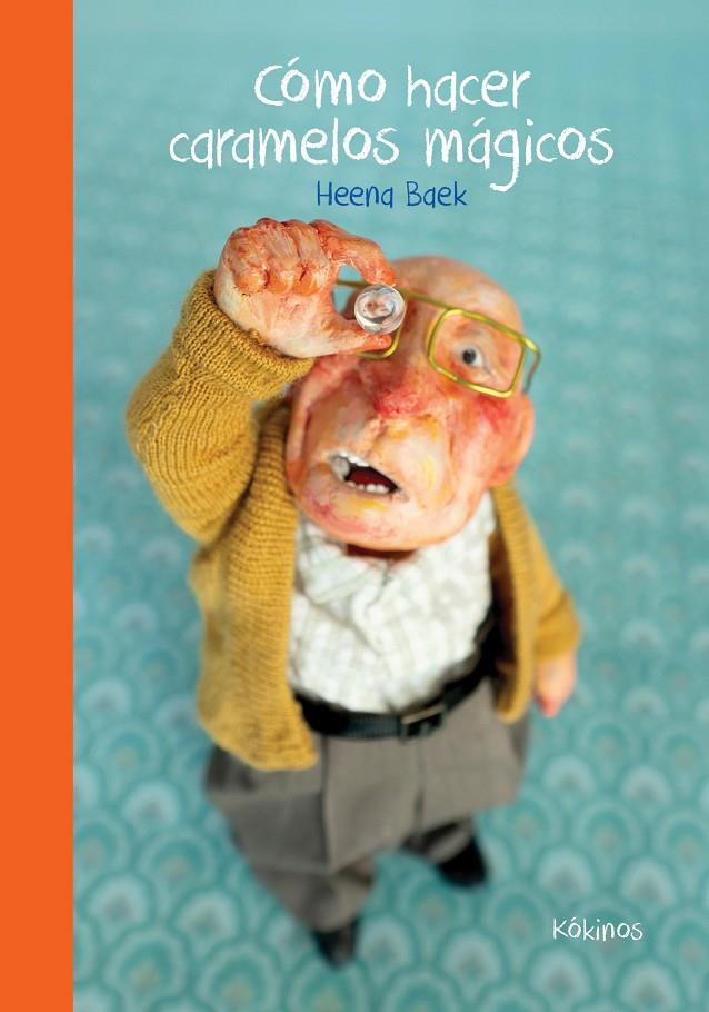 CÓMO HACER CARAMELOS MÁGICOS | 9788419475701 | BAEK, HEENA | Galatea Llibres | Llibreria online de Reus, Tarragona | Comprar llibres en català i castellà online