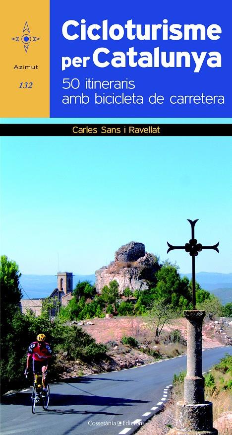 CICLOTURISME PER CATALUNYA | 9788490340479 | SANS I RAVELLAT, CARLES | Galatea Llibres | Llibreria online de Reus, Tarragona | Comprar llibres en català i castellà online