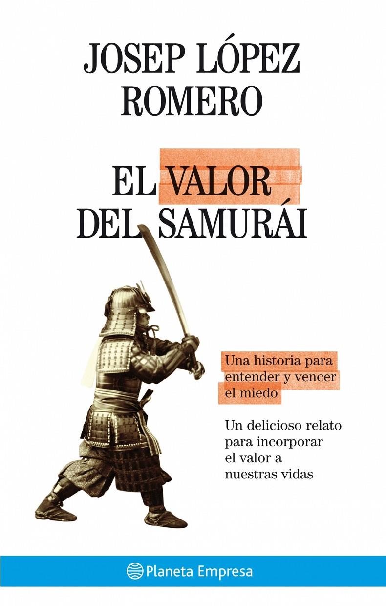 VALOR DEL SAMURAI, EL | 9788408075059 | LOPEZ ROMERO, JOSE | Galatea Llibres | Librería online de Reus, Tarragona | Comprar libros en catalán y castellano online