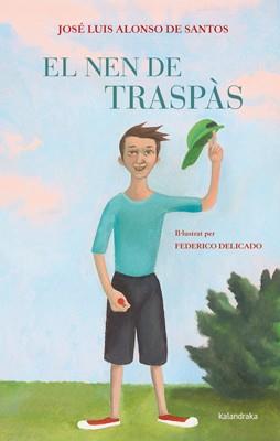 EL NEN DE TRASPÀS | 9788484649731 | ALONSO DE SANTOS, JOSÉ LUIS | Galatea Llibres | Librería online de Reus, Tarragona | Comprar libros en catalán y castellano online