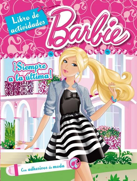 SIEMPRE A LA ULTIMA BARBIE ACTIVIDADES | 9788401906510 | Galatea Llibres | Llibreria online de Reus, Tarragona | Comprar llibres en català i castellà online