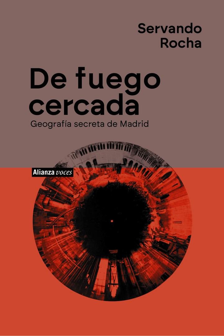 DE FUEGO CERCADA. GEOGRAFÍA SECRETA DE MADRID | 9788411488297 | ROCHA, SERVANDO | Galatea Llibres | Librería online de Reus, Tarragona | Comprar libros en catalán y castellano online