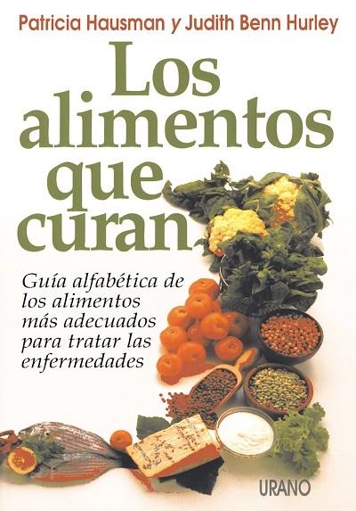 ALIMENTOS QUE CURAN,LOS | 9788479530518 | BENN-HURLEY, JUDITH/HAUSMAN, PATRICIA | Galatea Llibres | Librería online de Reus, Tarragona | Comprar libros en catalán y castellano online