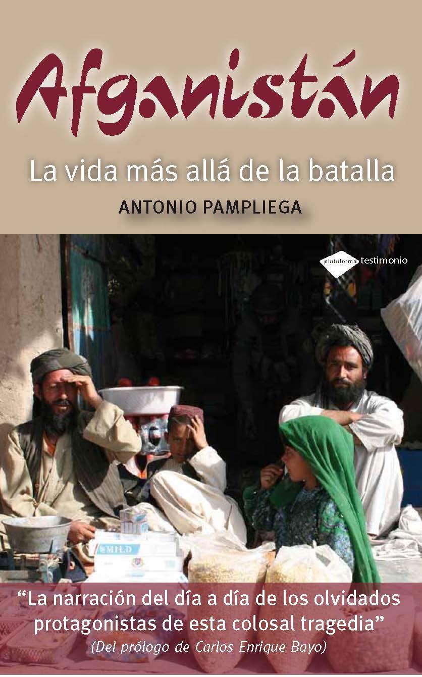 AFGANISTAN, LA VIDA MAS ALLA DE LA BATALLA | 9788415115021 | PAMPLIEGA, ANTONIO | Galatea Llibres | Llibreria online de Reus, Tarragona | Comprar llibres en català i castellà online