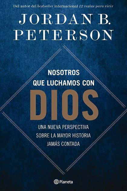 NOSOTROS QUE LUCHAMOS CON DIOS | 9788408294498 | PETERSON, JORDAN B. | Galatea Llibres | Llibreria online de Reus, Tarragona | Comprar llibres en català i castellà online