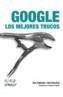 GOOGLE LOS MEJORES TRUCOS | 9788441516489 | CALISHAIN, TARA | Galatea Llibres | Llibreria online de Reus, Tarragona | Comprar llibres en català i castellà online