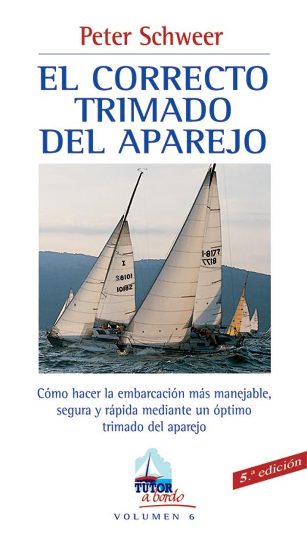 CORRECTO TRIMADO DEL APAREJO, EL | 9788479023362 | SCHWEER, PETER | Galatea Llibres | Llibreria online de Reus, Tarragona | Comprar llibres en català i castellà online