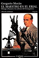 MAESTRO EN EL ERIAL, EL.ORTEGA Y GASSER Y LA CULTURA DEL FRA | 9788483100493 | MORAN, GREGORIO | Galatea Llibres | Llibreria online de Reus, Tarragona | Comprar llibres en català i castellà online