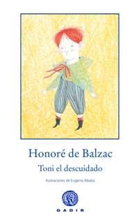 TONI EL DESCUIDADO | 9788494101311 | BALZAC, HONORÉ | Galatea Llibres | Llibreria online de Reus, Tarragona | Comprar llibres en català i castellà online