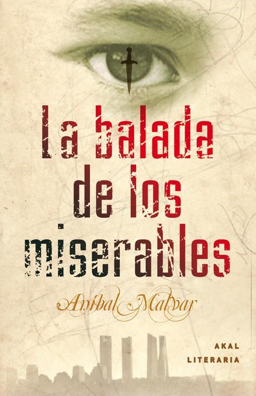 LA BALADA DE LOS MISERABLES | 9788446035435 | MALVAR, ANIBAL | Galatea Llibres | Llibreria online de Reus, Tarragona | Comprar llibres en català i castellà online