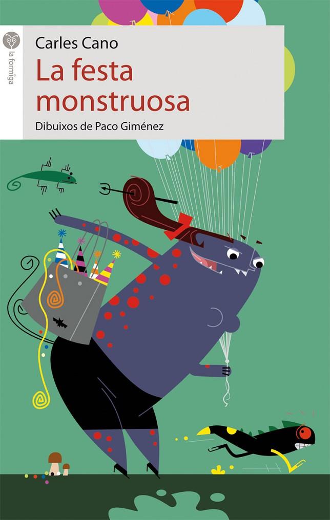 LA FESTA MONSTRUOSA | 9788415095354 | CANO PEIRÓ, CARLES | Galatea Llibres | Librería online de Reus, Tarragona | Comprar libros en catalán y castellano online