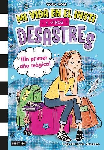 MI VIDA EN EL INSTI Y OTROS DESASTRES 1 UN PRIMER AÑO MAGICO | 9788408295396 | COVEN, WANDA | Galatea Llibres | Llibreria online de Reus, Tarragona | Comprar llibres en català i castellà online