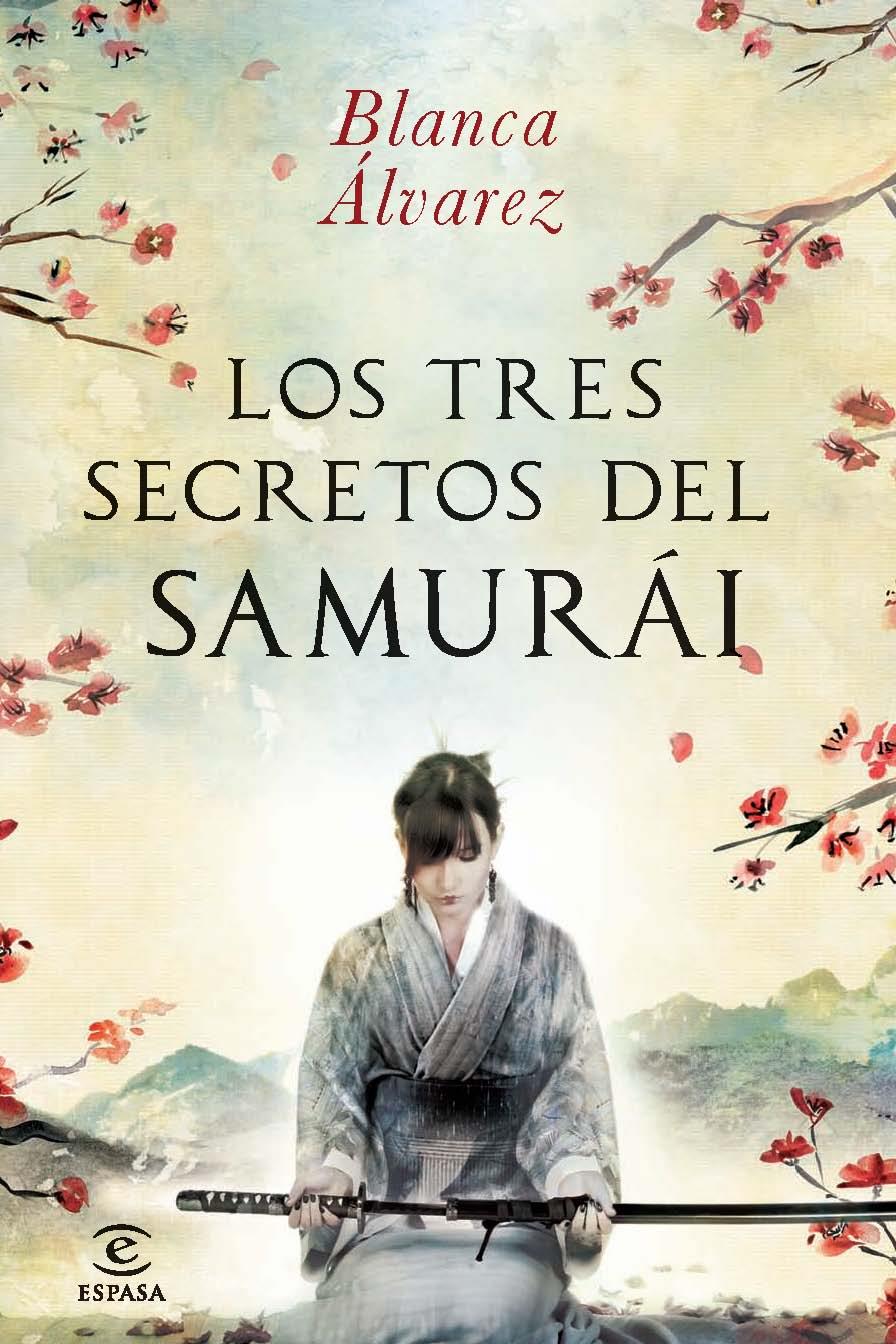 LOS TRES SECRETOS DEL SAMURAI | 9788467013832 | ÁLVAREZ, BLANCA | Galatea Llibres | Llibreria online de Reus, Tarragona | Comprar llibres en català i castellà online