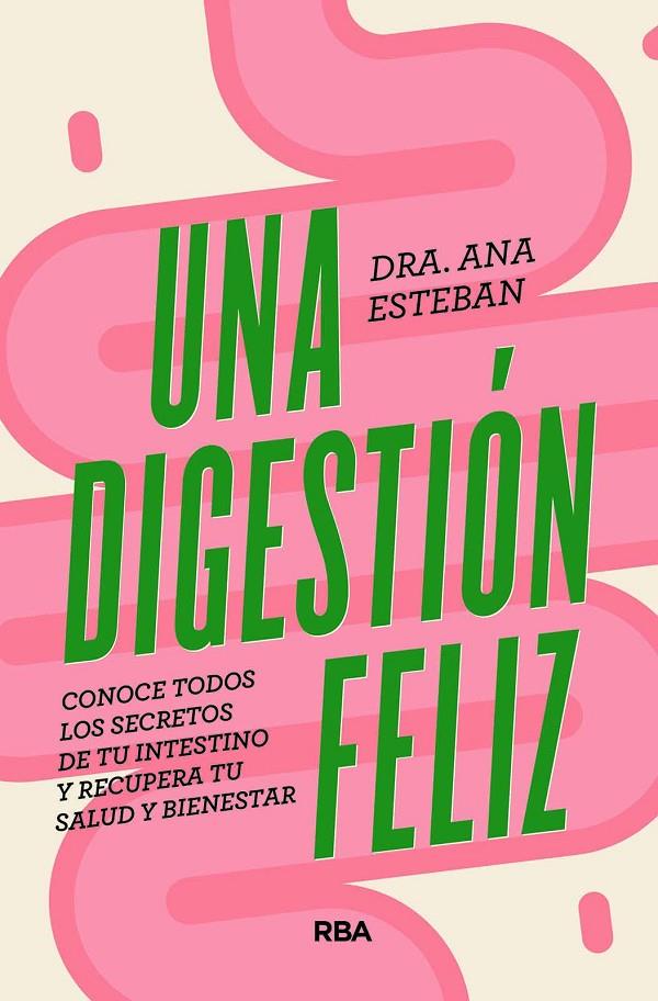 UNA DIGESTIÓN FELIZ | 9788491181095 | ESTEBAN, ANA | Galatea Llibres | Librería online de Reus, Tarragona | Comprar libros en catalán y castellano online