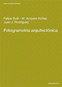 FOTOGRAMETRIA ARQUITECTONICA | 9788483019207 | BUILL, FELIPE | Galatea Llibres | Llibreria online de Reus, Tarragona | Comprar llibres en català i castellà online