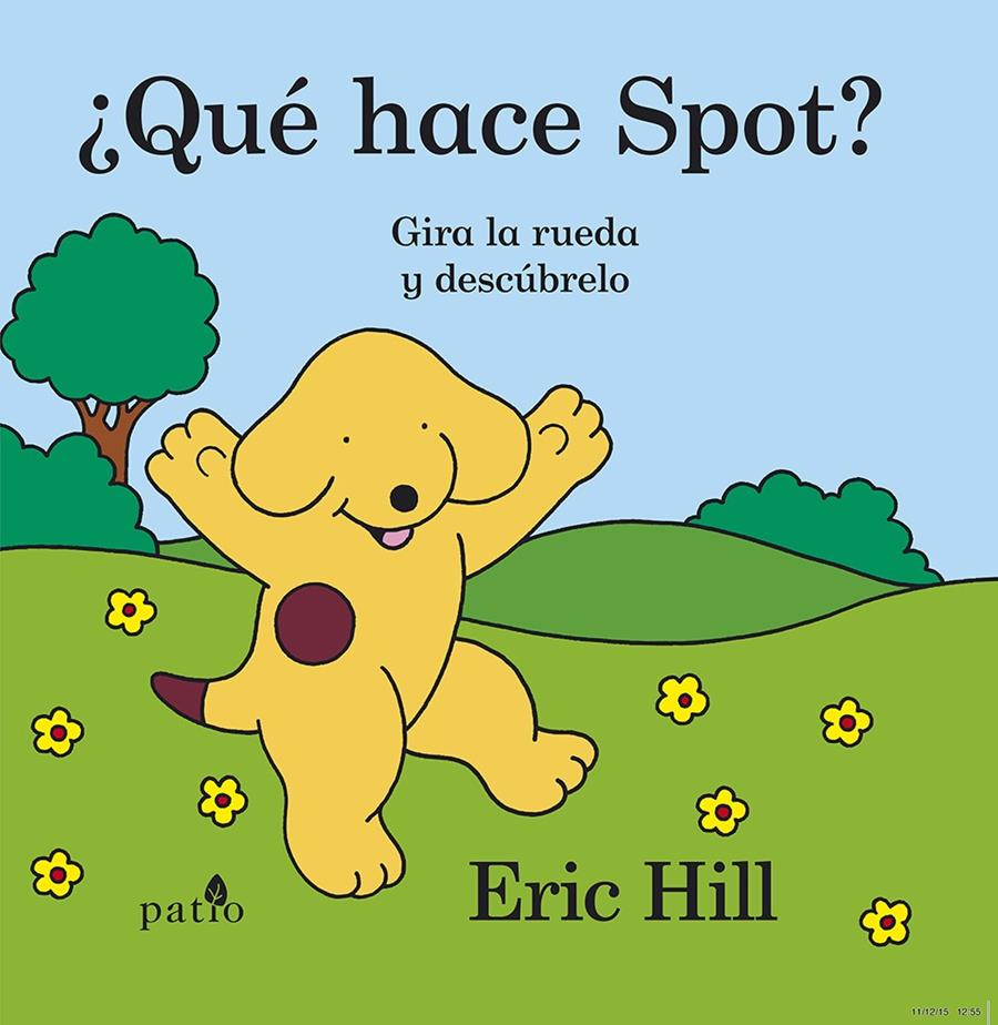 ¿QUÉ HACE SPOT? | 9788416620296 | HILL, ERIC | Galatea Llibres | Llibreria online de Reus, Tarragona | Comprar llibres en català i castellà online